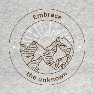 embrace the unknown T-Shirt